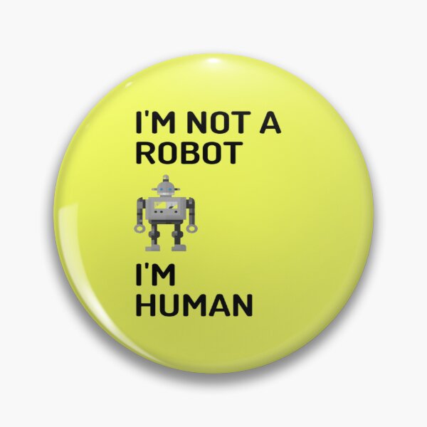 Item preview, I'm Not A Robot I'm Human | Funny | AI Humor | AI Age  designed and sold by surprise-to-me.