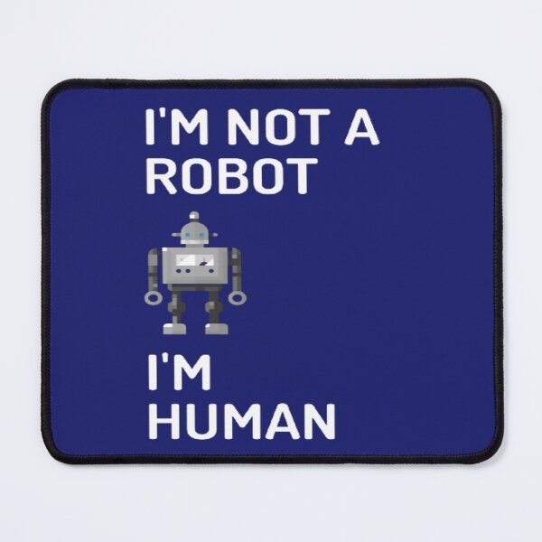 Item preview, I'm Not A Robot I'm Human | Funny | AI Humor | AI Age  designed and sold by surprise-to-me.