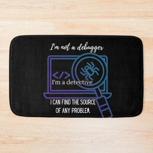 Item preview, I'm not a debugger, I'm a detective designed and sold by FashCode.