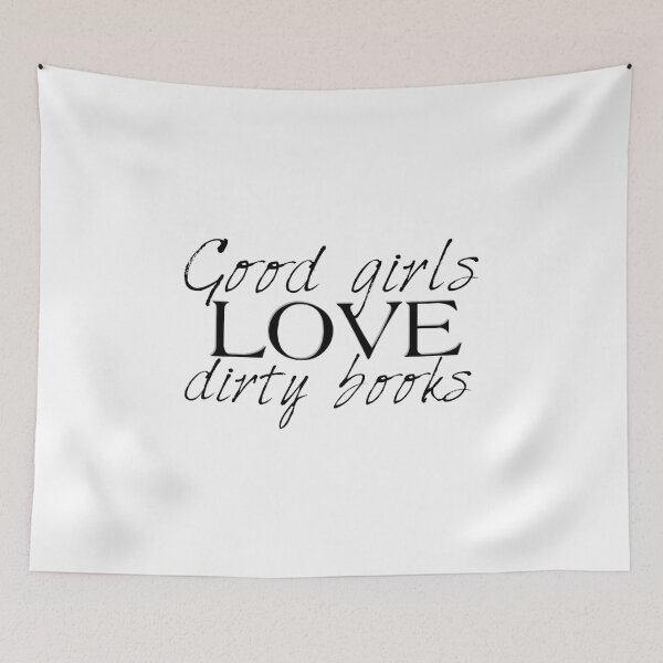 Item preview, Good girls love dirty books designed and sold by TheLifeOfNyx.