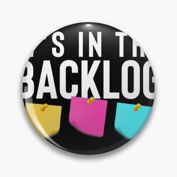 Item preview, It's in the backlog funny agile quote for Agile coach	 designed and sold by codiybplhj34.