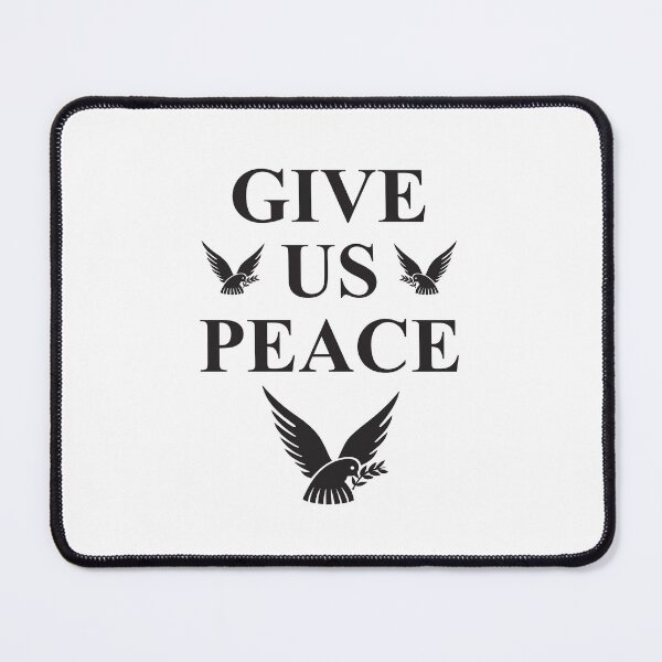 Item preview, Give us peace designed and sold by Politics-Corner.