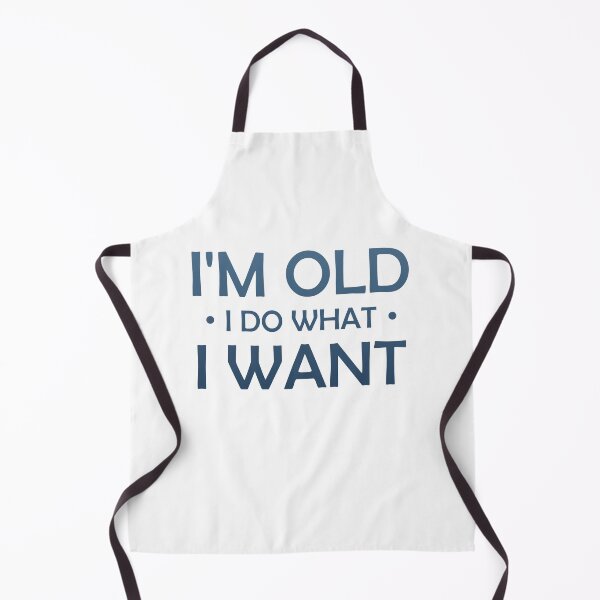 Item preview, I'm Old I Do What I Want - Fun Typography designed and sold by Amineharoni.