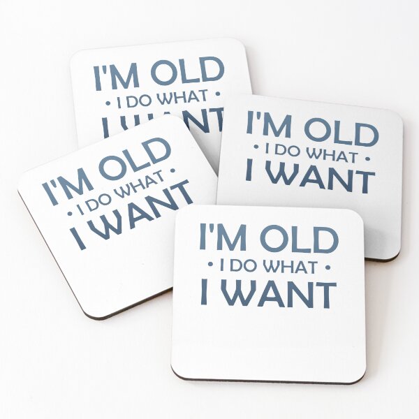 Item preview, I'm Old I Do What I Want - Fun Typography designed and sold by Amineharoni.