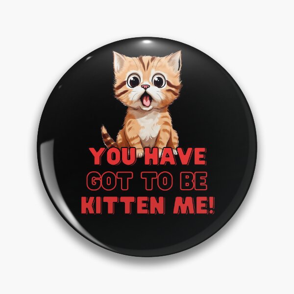 Item preview, Are You Kitten? designed and sold by LiveWLaughter.