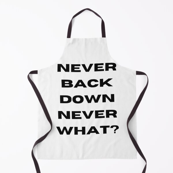 Item preview, Never Back Down Never What? Meme designed and sold by NateCF.
