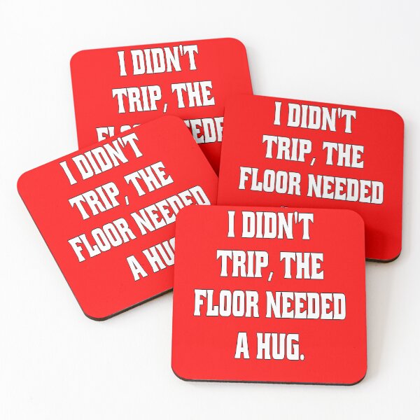 Item preview, Funny Sarcastic Humor I Didn't Trip, The Floor Needed A Hug designed and sold by fantasticdesign.