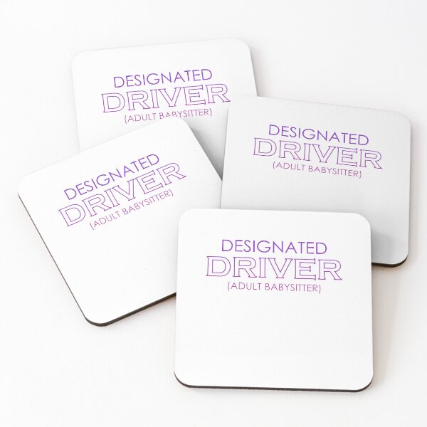 Item preview, Designated Driver (Adult Babysitter) - Funny design designed and sold by Amineharoni.
