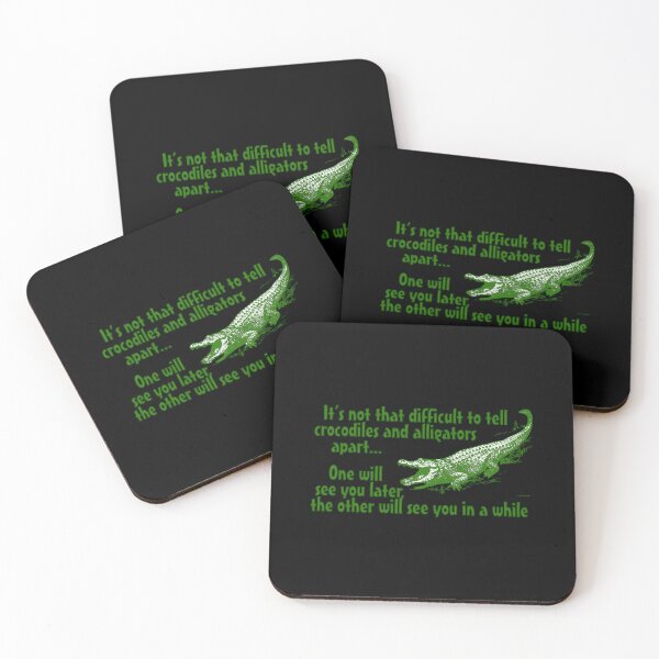 Item preview, Its not that difficult to tell crocodiles and alligators apart... one will see you later	 designed and sold by codiybplhj34.