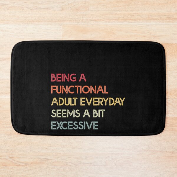 Item preview, Being A Functional Adult Everyday Seems A Bit Excessive - Funny Vintage design designed and sold by Amineharoni.