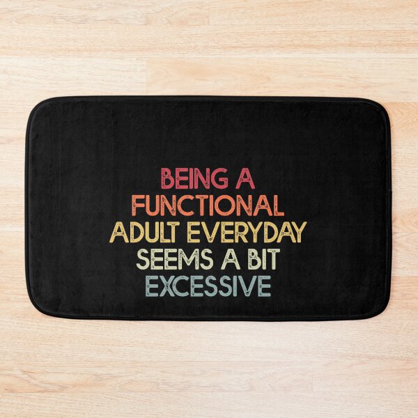 Item preview, Being A Functional Adult Everyday Seems A Bit Excessive - Funny Vintage design designed and sold by Amineharoni.