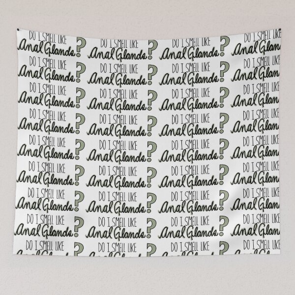 Item preview, Do I smell like Anal Glands? designed and sold by Vet-Obsess.