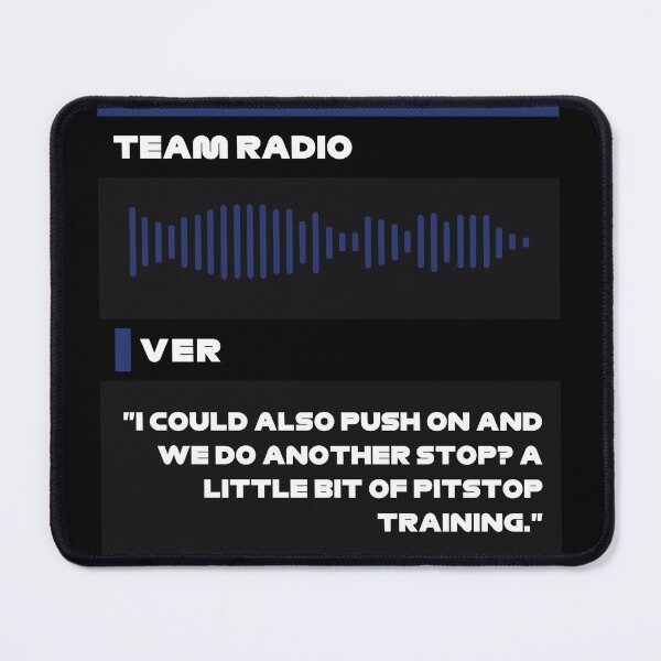 Item preview, Max Verstappen Do Another Stop Team Radio designed and sold by F1-Undone.