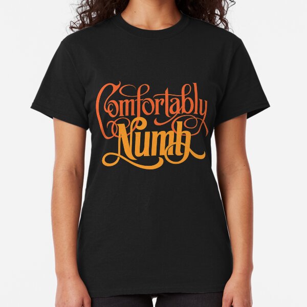 Angenehm betäubt Classic T-Shirt