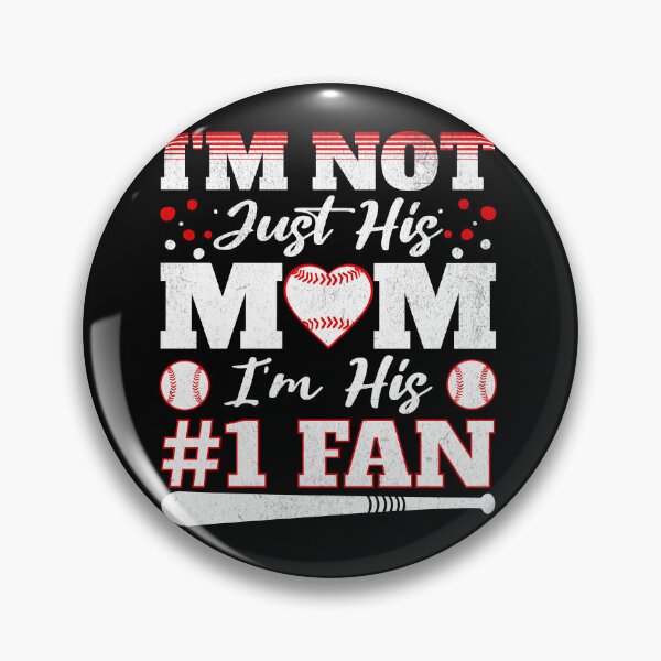 Item preview, I'm Not Just His Mom I'm His #1 Fan- Baseball Mom designed and sold by Alterock Designs.