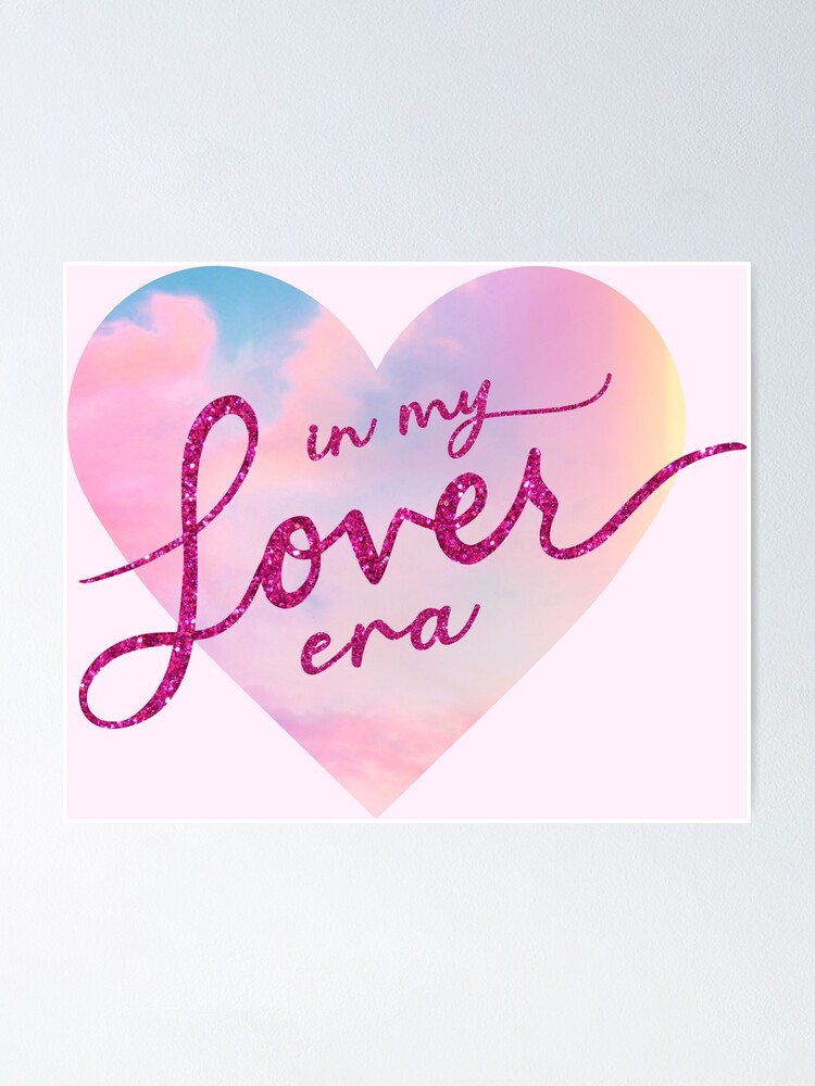 In My Lover Era With Heart Poster For Sale By Fundaynation Redbubble