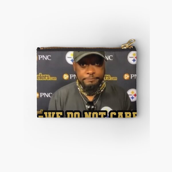 Artikelvorschau, Es ist uns egal, Mike Tomlin entworfen und verkauft von sofjac.