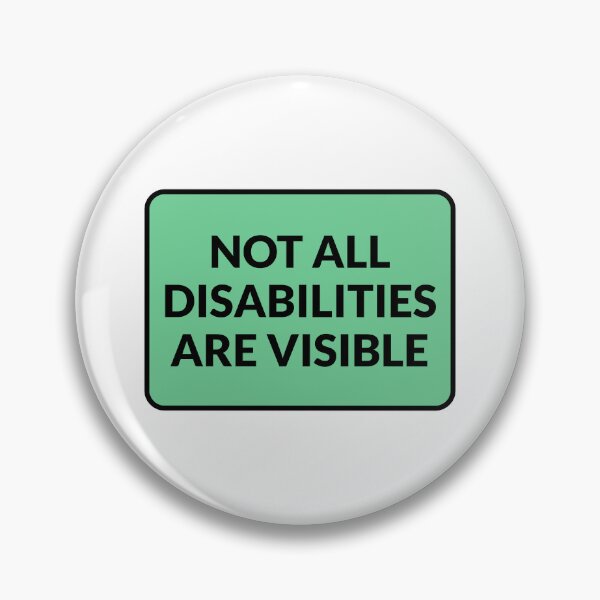 Item preview, Invisible disability - Not All Disabilities Are Visible  designed and sold by Inspirationmotivation.