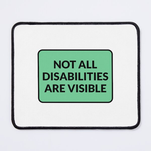 Item preview, Invisible disability - Not All Disabilities Are Visible  designed and sold by Inspirationmotivation.