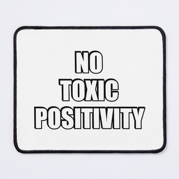 Item preview, No Toxic Positivity - all feelings are valid - mental health matters designed and sold by Inspirationmotivation.