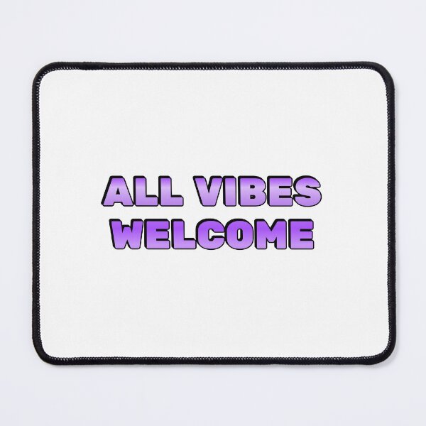 Item preview, All vibes welcome -  All Feelings Are Valid - No Toxic Positivity designed and sold by Inspirationmotivation.