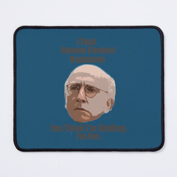 Item preview, Larry David Quote Human Contact   designed and sold by ebande.