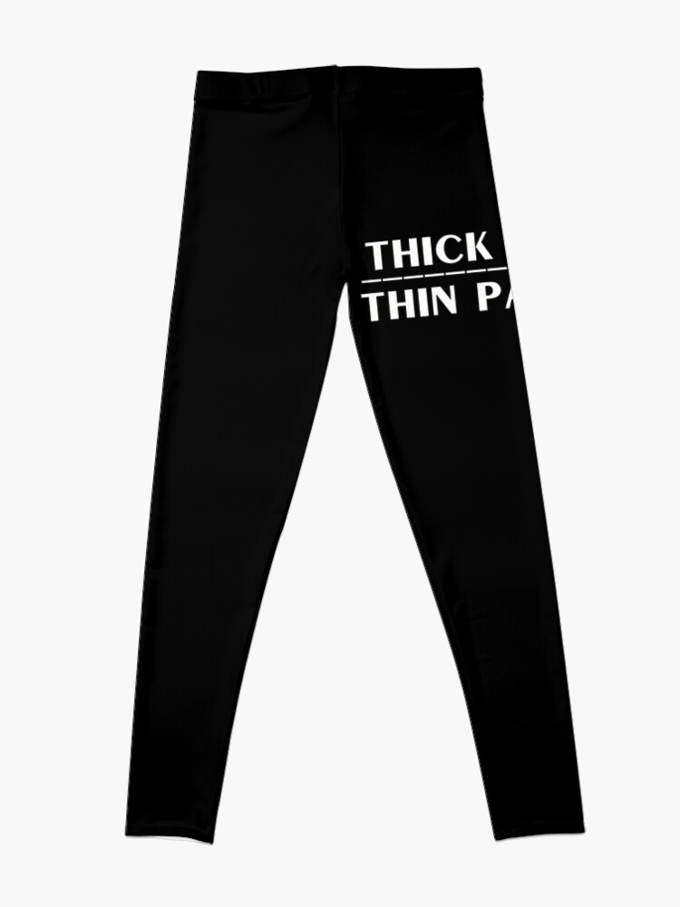 Alternate view of Thick Thighs Thin Patience Witty Sarcastic Sassy Quote Leggings