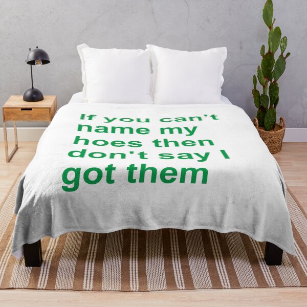 Item preview, If You Can’t Name My Hoes Then Don’t Say I Got Them designed and sold by KnouseKnoRobert.