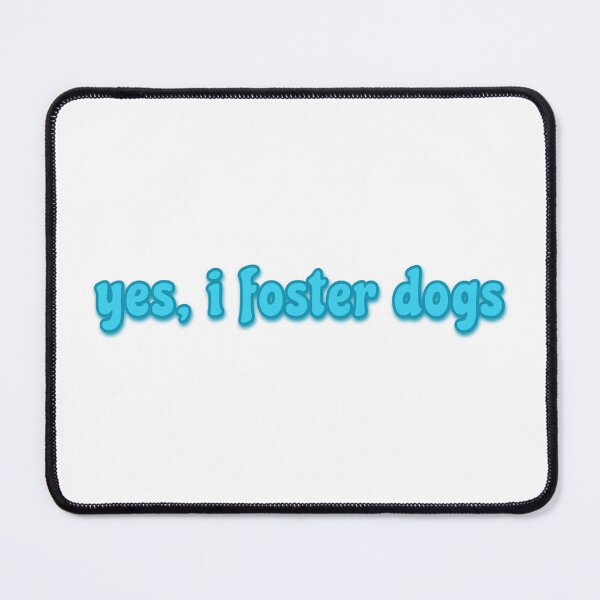 Item preview, yes i foster dogs designed and sold by sarelitay.