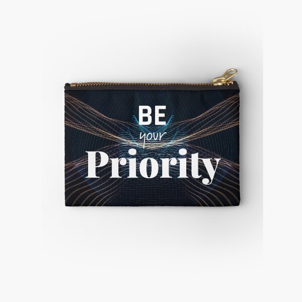 Item preview, Be your priority. self confidence phrase designed and sold by studio468.