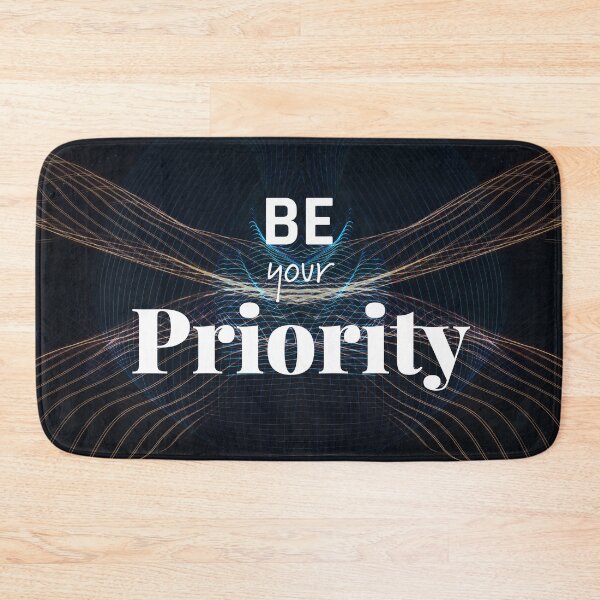 Item preview, Be your priority. self confidence phrase designed and sold by studio468.