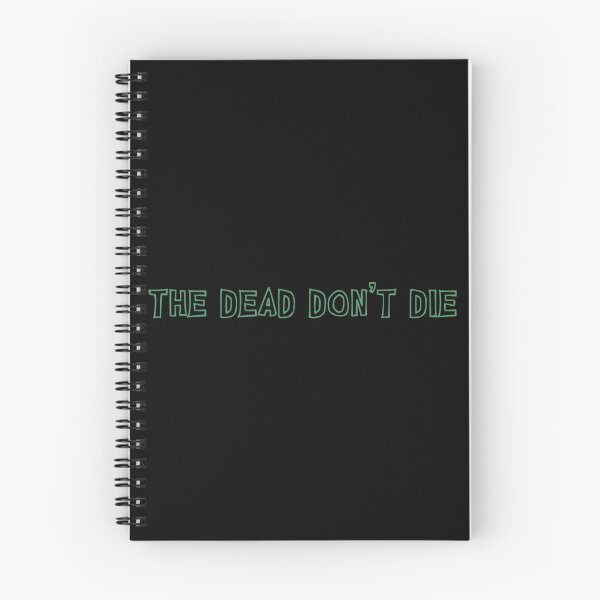 Item preview, The Dead Don_t Die designed and sold by WillettTabatha.