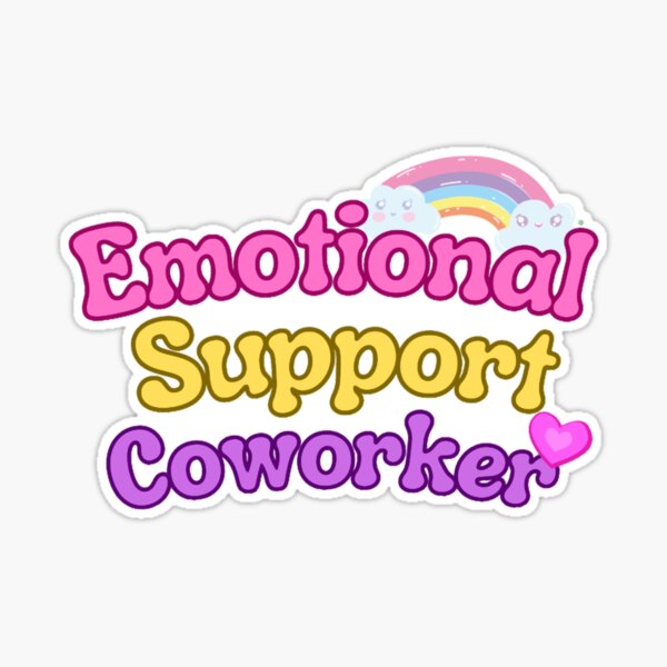 Emotional Support Coworker - Coworker Gift | Sticker