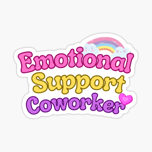 Emotional Support Coworker - Coworker Gift | Sticker