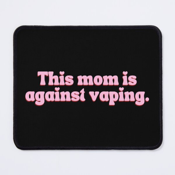 Item preview, This Mom Is Against Vaping designed and sold by festivalzone.