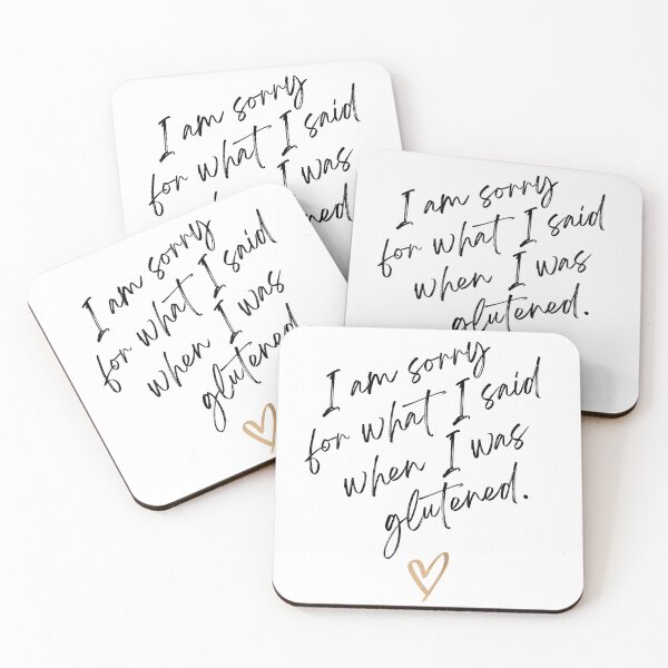 Item preview, I'm sorry for what I said when I was glutened (Script) designed and sold by CeliacAmnesiac.
