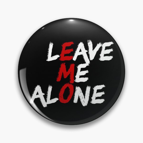 Item preview, Leave Me Alone Emo Introvert Anti-Social Emo Gear designed and sold by DynamicDesign.