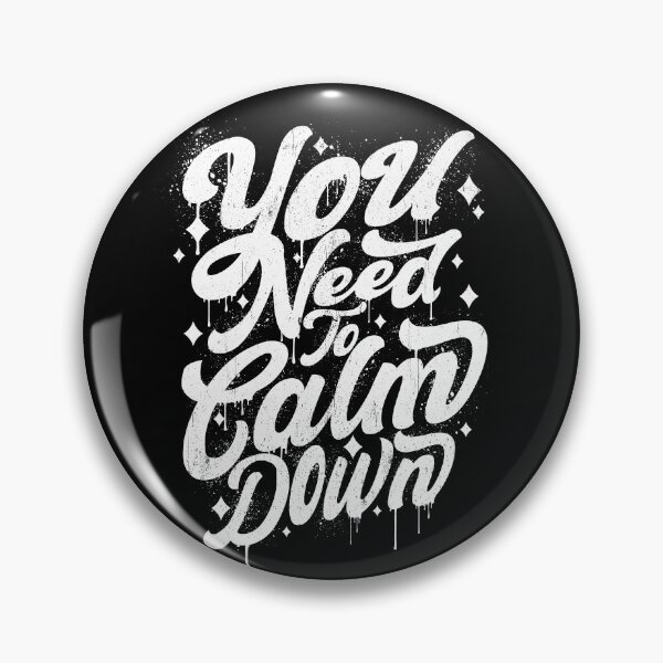 Item preview, You Need To Calm Down Funny Sarcastic Calm Down Gear designed and sold by DynamicDesign.