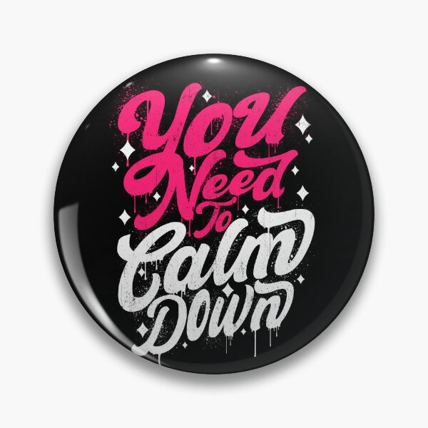 Item preview, You Need To Calm Down Funny Sarcastic Calm Down Gear designed and sold by DynamicDesign.