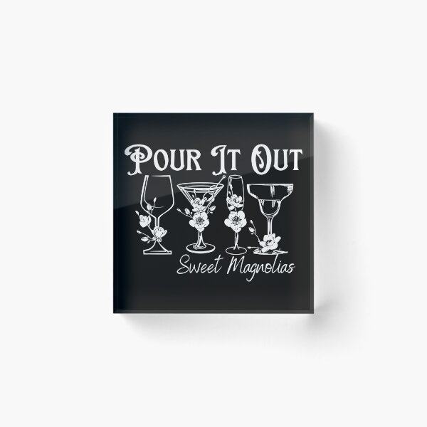 Item preview, Pour It Out Tshirt, Sweet Magnolias Fan designed and sold by JemmyTT.