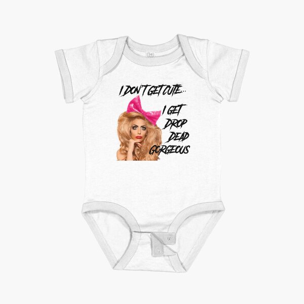 Item preview, I Don't Get Cute... I get Drop Dead Gorgeous designed and sold by Skylar Scott McKenzie.