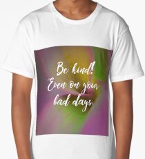 Be kind Long T-Shirt
