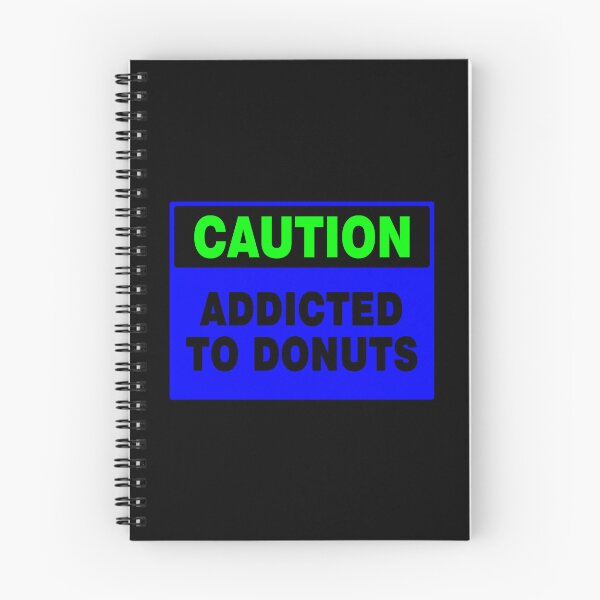 Item preview, Caution Addicted To Donuts, Blue Sign, Bold Black Lettering designed and sold by AASparksDesigns.