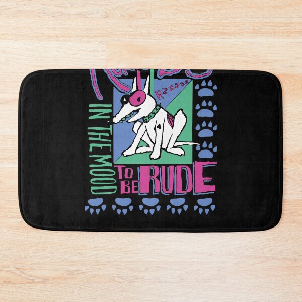 Item preview, Perro grosero CON GANAS DE SER RUDE designed and sold by DemarcoBeattySr.
