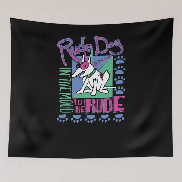 Item preview, Perro grosero CON GANAS DE SER RUDE designed and sold by DemarcoBeattySr.