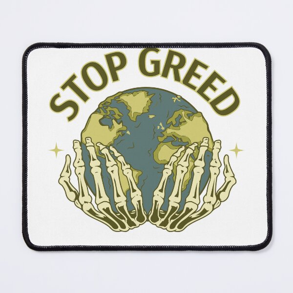 Item preview, STOP GREED designed and sold by CyberWindow.