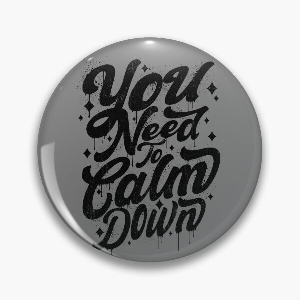 Item preview, You Need To Calm Down Funny Sarcastic Calm Down Gear designed and sold by DynamicDesign.