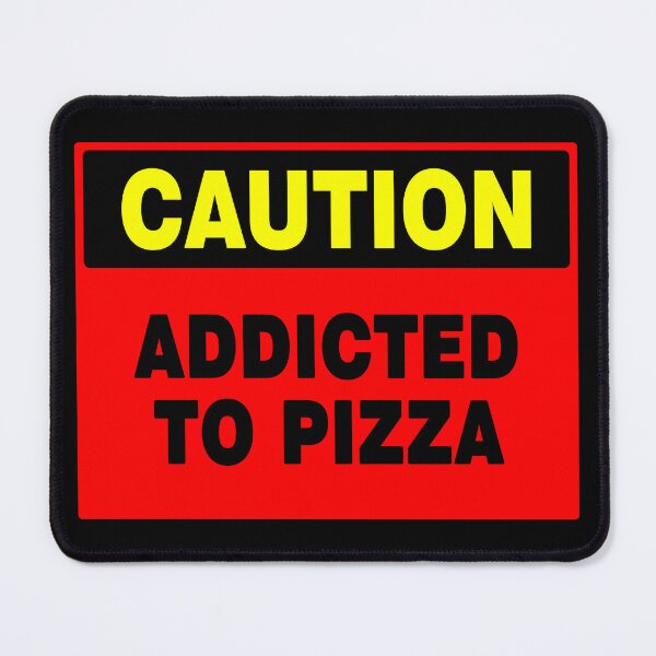 Item preview, Caution Addicted To Pizza, Red Sign, Bold Black and Yellow Lettering designed and sold by AASparksDesigns.