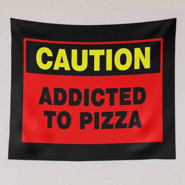 Item preview, Caution Addicted To Pizza, Red Sign, Bold Black and Yellow Lettering designed and sold by AASparksDesigns.