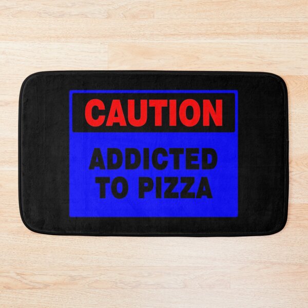 Item preview, Caution Addicted To Pizza, Blue Sign, Bold Black and Red Lettering designed and sold by AASparksDesigns.